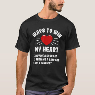 T-shirt Manières De Gagner Mon Coeur Sand Chat Animal Mème