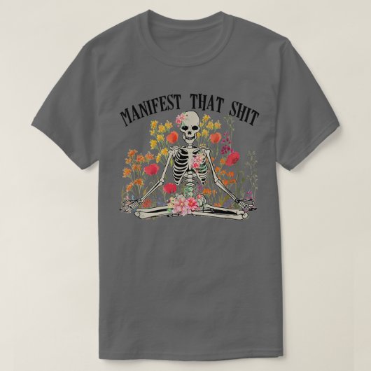 T-shirt Manifeste que Shirt Funny Skeleton Méditation Yoga (Design devant)