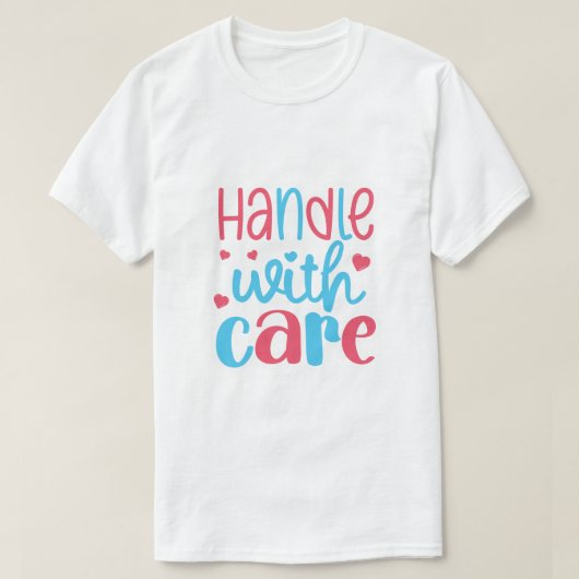 T-shirt Manipuler avec soin (Design devant)