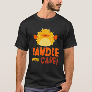 T-shirt Manipuler avec soin Poisson-globe Poisson-globe