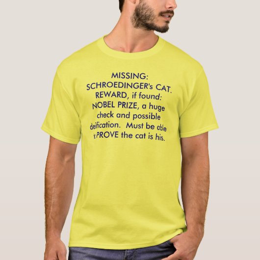 T-shirt MANQUER :  LE CAT DE SCHROEDINGER.  RÉCOMPENSE, si (Devant)