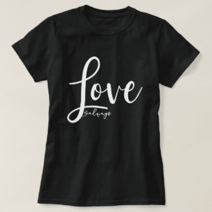 T-shirt Manuscrit toujours élégant d'écriture d'amour
