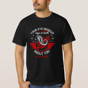 T-shirt Maquillage - Votre Maquillage Oeil Dit Tant