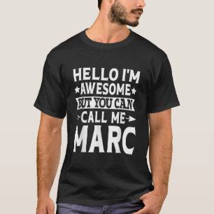 T-shirt Marc Funny Hommes Prénom Bonjour Je suis génial Ca