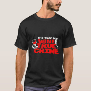 T-shirt Marchandise de passionnée de True Crime Le moment