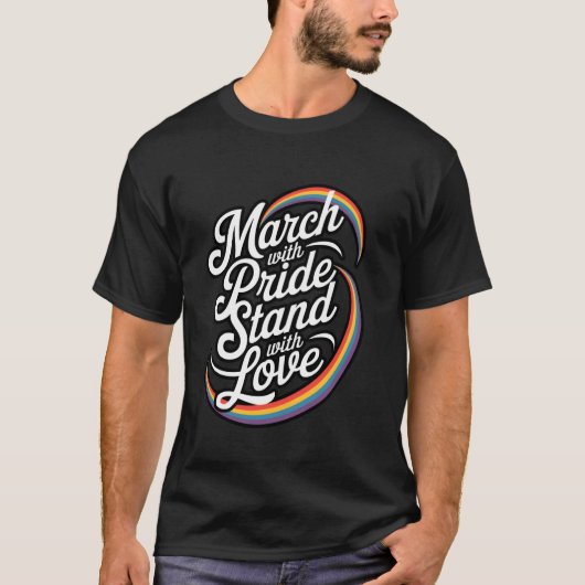 T-shirt Marche avec fierté, reste avec amour Célébration (Devant)