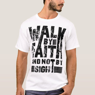 T-shirt Marche par foi, pas par foi