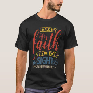 T-shirt Marcher Par La Foi Pas Par Vue Bible Verse 2 Corin