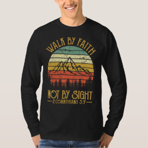 T-shirt Marcher Par La Foi Pas Par Vue Bible Verse Christi