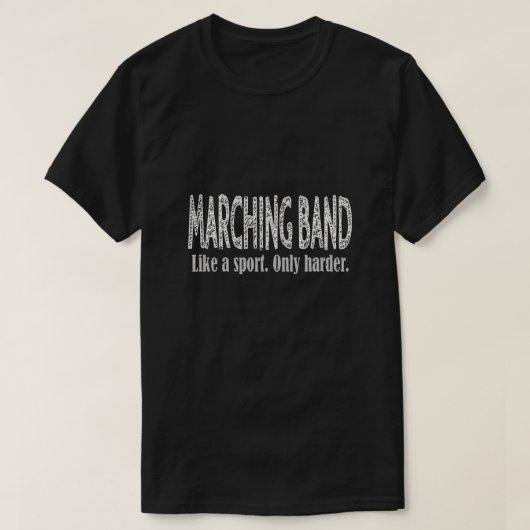T-shirt Marching Band Like a Sport Only Harder Funny Novel (Design devant)