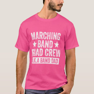 T-shirt Marching Band Road Crew AKA Band Papa Musique Drôl