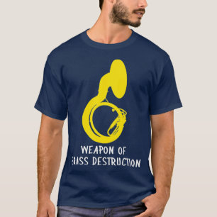 T-shirt Marching sousaphone Weapon of Brass Destruction