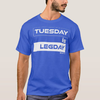 T-shirt Mardi est Legday Training Gym Motivation Fitness