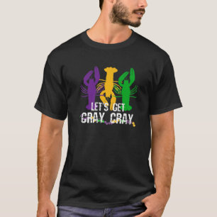 T-shirt Mardi Gras, Allons chercher Cray Cray