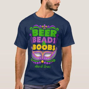 T-shirt Mardi Gras Beer Beer Beer Beer Boobes Funny News O
