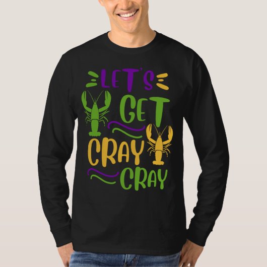 T-shirt Mardi Gras Crawfish Party Lets Get Cray Cajun (Devant)
