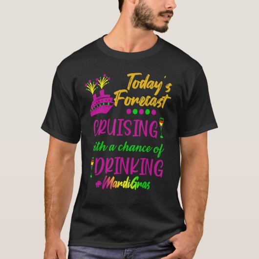 T-shirt Mardi Gras Cruise Today Forecast Group Matching Ou (Devant)