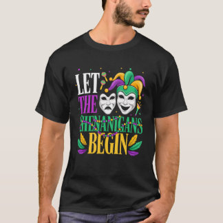 T-shirt Mardi Gras Funny Let The Shenanigans Begin Jester