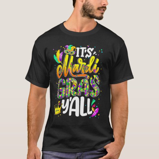 T-shirt Mardi Gras Its Mardi Gras Yall Women Men Mask Part (Devant)
