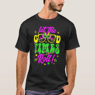 T-shirt Mardi Gras Laisse Les Bons Temps Faire Retro Me Su