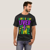 T-shirt Mardi Gras Parade Shut Up Liver You Fine Raglan (Devant entier)