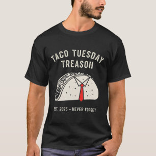 T-shirt Mardi, Mardi, Taco, une manifestation politique dr