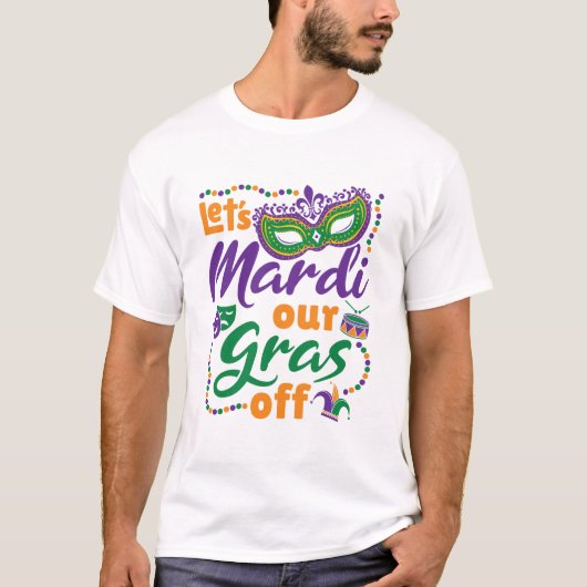 T-shirt Mardi Notre Fête De Mardi Gras Drôle (Devant)
