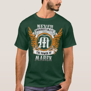 T-shirt Marek Name Shirt Ne Sous-Estime Jamais Le Pouvoir