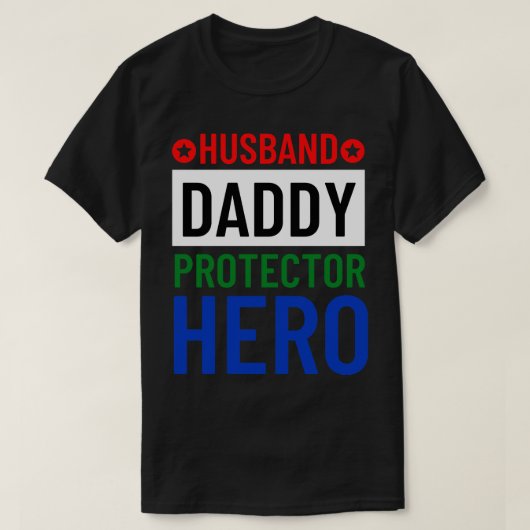 T-shirt Mari Daddy Protecteur Héros Fête des pères Drôle G (Design devant)