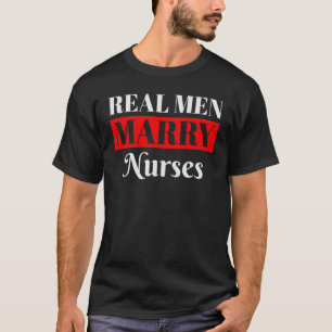 T-shirt Mari d'infirmière Les vrais hommes épousent des in