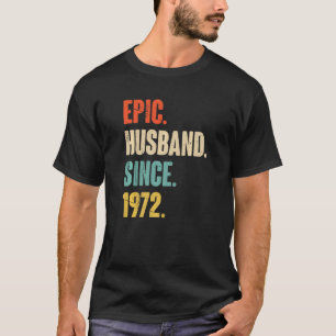 T-shirt Mari Épique Depuis 1972 50 Anniversaire Mariage Fo