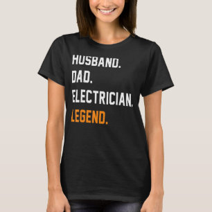T-shirt Mari papa Electricien Légende Papa Père Père