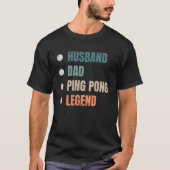 T-shirt Mari papa Ping Pong Legend Ping Pong Player (Devant)