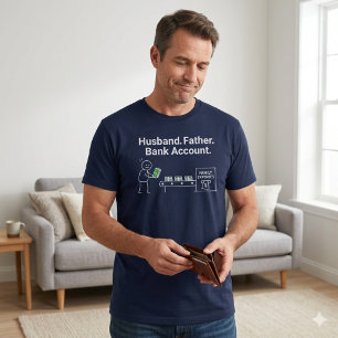 T-shirt Mari. Père. Compte bancaire.