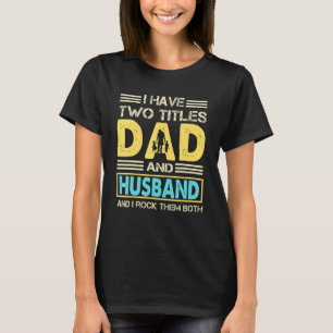T-shirt Mari Pour Hommes J'Ai Deux Titres Papa Et Mari