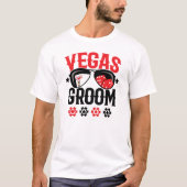 T-shirt Mariage à Vegas - Marié - Équipe d'enterrement de  (Devant)