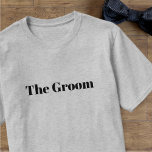 T-shirt Mariage de la partie de baccalauréat moder<br><div class="desc">Un simple design en gras noir qui dit "The Groom" parfait pour toutes les pièces!</div>