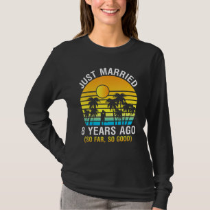 T-shirt Mariage Femme Mari Juste Marié Il Y A 8 Ans Alors 