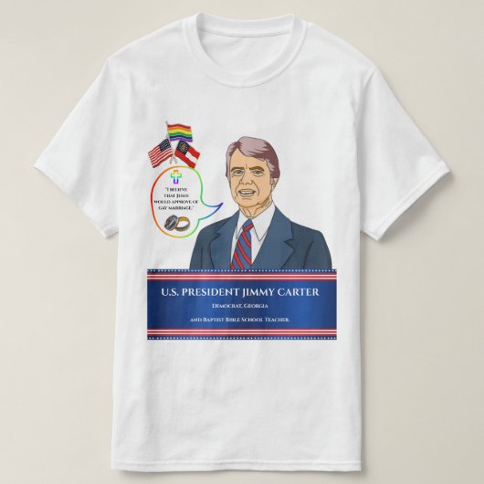 T-shirt Mariage gay - Citation du président Carter approuv (Design devant)