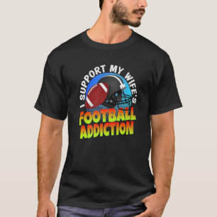 T-shirt Mariage Je Supporte Ma Femme Football Addiction Wi