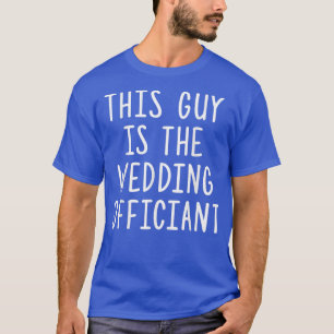 T-shirt Mariage Officier Ce Ministre Ordonné Par Internet