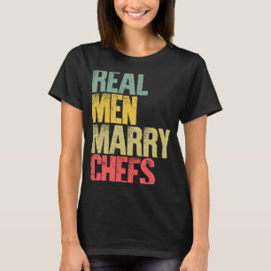 T-shirt Mariage Vrais Hommes Épouser Chefs Salle
