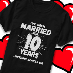 T-shirt Marié 10 ans drôle 10ème anniversaire de Mariage