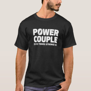 T-shirt Marié 15 ans Couple de puissance 15e anniversaire
