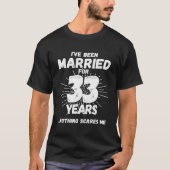 T-shirt Marié 33 ans drôle 33ème anniversaire de Mariage (Devant)