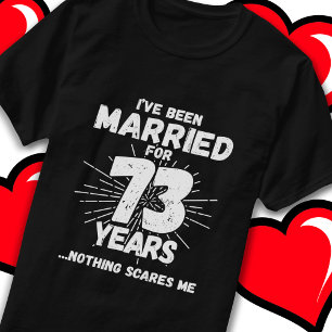 T-shirt Marié 73 ans drôle 73ème anniversaire de Mariage