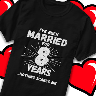 T-shirt Marié 8 ans drôle 8e anniversaire Mariage