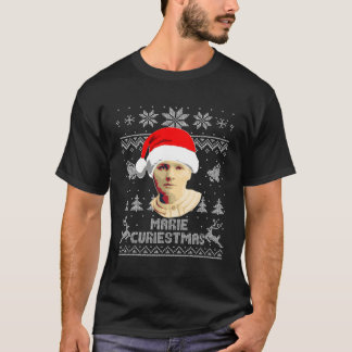 T-shirt Marie Curie Marie Curiestmas Noël drôle