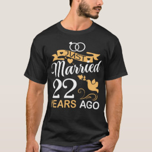 T-shirt Marié il y a 22 ans. 22e anniversaire Mariage
