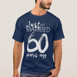 T-shirt Marié il y a 60 ans Anniv, 60ème Mariage, drôle